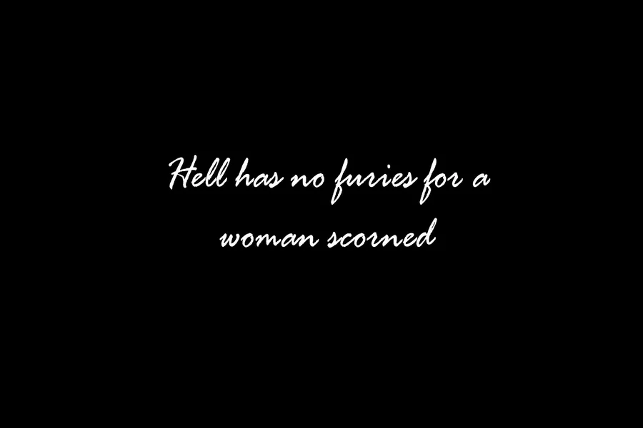 A Woman Scorned Quote