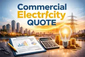 Commercial Electricity Quote Ideas for Smart Energy Planning