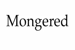 Mongered Meaning Use and Cultural Impact Explained Clearly
