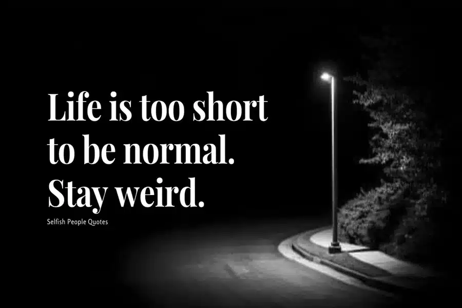 Selfish People Quote