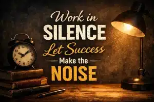 80+ Work in Silence Quote for Those Building Without Applause