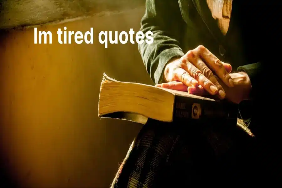 tired quotes