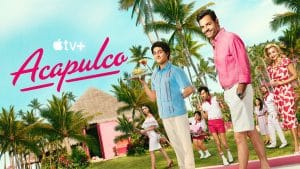 Acapulco Season 4 and What Fans Are Hoping to See