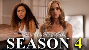 When Is Season 4 of Ginny and Georgia Coming Out and What Fans Should Know