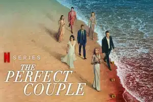 The Perfect Couple Season 2: Plot, Cast, and Episode Guide